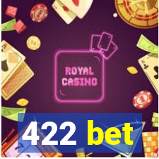 422 bet